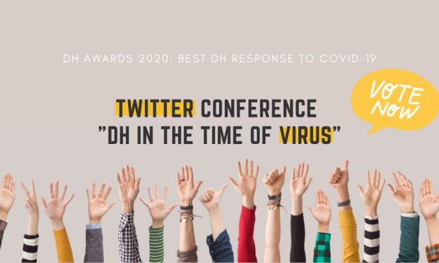 Το Twitter Conference “DH in the Time of Virus” υποψήφιο για τα DH Awards 2020!