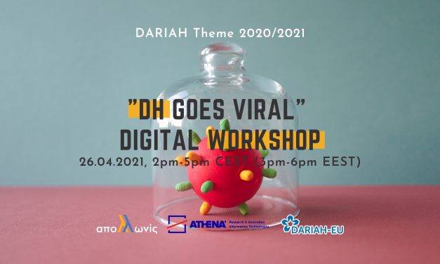 “DH goes Viral” Digital Workshop, 26.04.2021