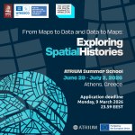 “From Maps to Data and Data to Maps: Exploring Spatial Histories” Θερινό σχολείο ATRIUM